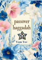 Passover Haggadah: Traditional Passover Haggadah for a Meaningful and fast Seder (The Passover Haggadah: Collection) B0F3P2S62G Book Cover