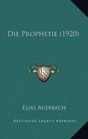 Die Prophetie (1920) 1022860356 Book Cover