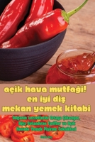 Açik Hava MutfaGi! En IyI DiS Mekan Yemek KItabi (Turkish Edition) 1835831451 Book Cover
