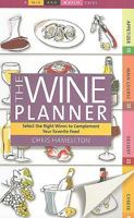 Mix and Match The Wine Planner: Select the Right Wines to Complement Your Favorite Food (Mix-and Match Guide) 1598697218 Book Cover