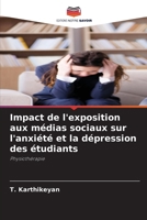 Impact de l'exposition aux médias sociaux sur l'anxiété et la dépression des étudiants (French Edition) 6207852869 Book Cover