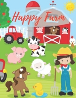 Happy Farm: baby coloring book 1 year - A Cute Farm Animal Coloring Book for Kids B08Z4B13V4 Book Cover