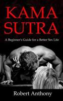 Kama Sutra: A Beginner's Guide for a Better Sex Life 1986894819 Book Cover