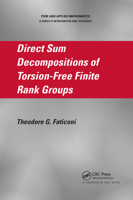 Direct Sum Decompositions of Torsion-Free Finite Rank Groups (Pure and Applied Mathematics) 0367389320 Book Cover