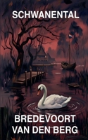 Schwanental (Horrorgeschichten Auf Deutsch - Bredevoort Van Den Berg) (German Edition) B0GXGYZG4K Book Cover