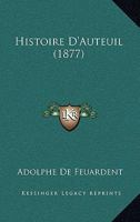 Histoire D'Auteuil (1877) 1160106525 Book Cover