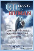 30 Days in Human: Angels In Love 1075492882 Book Cover