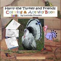 Harry the Turkey and Friends: Coloring and Activity book 150089480X Book Cover