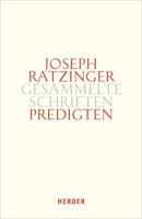 Predigten: Homilien - Ansprachen - Meditationen (Joseph Ratzinger Gesammelte Schriften) 3451388146 Book Cover