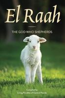 El Raah: The God Who Shepherds 1963611845 Book Cover