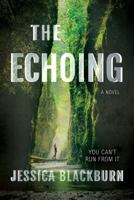 The Echoing 1462118941 Book Cover