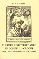 Alardus Aemstelredamus en Cornelius Crocus 9061948002 Book Cover