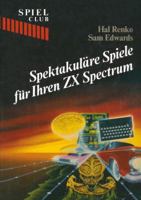 Spektakulare Spiele Fur Ihren ZX Spectrum 3764316012 Book Cover