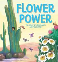 Plant Life: Flower Power: The Story of How Plants Are Pollinated 0750287691 Book Cover