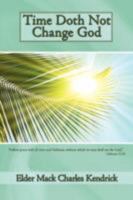 Time Doth Not Change God 1434367231 Book Cover