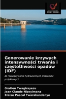 Generowanie krzywych intensywności trwania i częstotliwości opadów (IDF) 6203617636 Book Cover