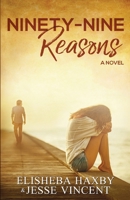Ninety-Nine Reasons 1733600604 Book Cover