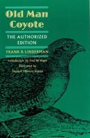 Old Man Coyote: The Authorized Edition 0803279647 Book Cover