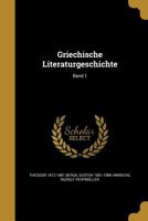 Griechische Literaturgeschichte; Band 1 1363184660 Book Cover