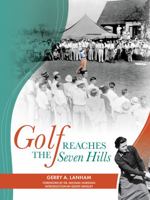 Golf Reaches the Seven Hills 1949248488 Book Cover