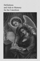 Definitions and Aids to Memory for the Catechism 1547199954 Book Cover