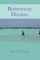 Retirement Dreams: 25+ Ideas for How You Can Make Your Retirement Dreams Come True 1962958000 Book Cover