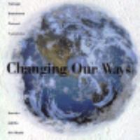 Changing Our Ways: America and the New World (Reports of the Carnegie Endowment National Commission) 0870030345 Book Cover