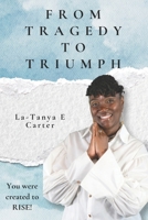 From Tragedy To Triumph B0GY8LPDVG Book Cover