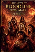 The Secret Bloodline from Mars B0GZ3ZC17X Book Cover