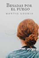 Besadas por el fuego 1980568227 Book Cover