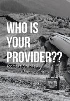 Who Is Your Provider 1643490192 Book Cover