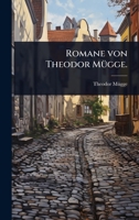 Romane von Theodor MÃ1/4gge. (German Edition) 1024878287 Book Cover