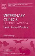 Endocrinology, an Issue of Veterinary Clinics: Exotic Pet 1416058354 Book Cover