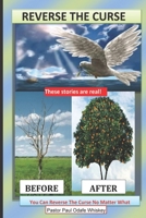 Reverse The Curse: Inspirational True Life Stories 1499165749 Book Cover