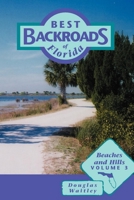 Best Backroads of Florida: Beaches and Hills (Best Backroads of Florida) 1561642835 Book Cover
