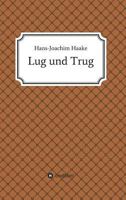 Lug und Trug 3734569397 Book Cover