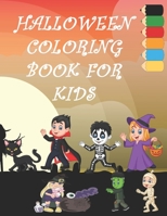 Halloween Coloring Book for Kids.: Featuring 75 Fun, Spooky Halloween Designs That Brings Joy To Children. B08D51CKBN Book Cover