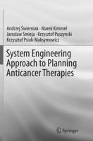 System Engineering Approach to Planning Anticancer Therapies 3319802704 Book Cover