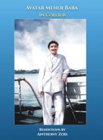 Avatar Meher Baba in Colour B0F5XZQD6T Book Cover
