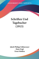 Schriften Und Tagebucher (1913) 1160252017 Book Cover