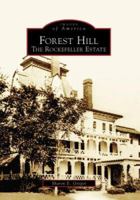 Forest Hill: The Rockefeller Estate 0738540943 Book Cover