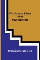 Wir fanden einen Pfad: Neue Gedichte 9356710740 Book Cover