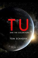 Tu & The Collectors 1502353393 Book Cover