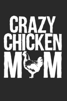 Crazy Chicken Mom: Monthly Planner Calendar Diary Organizer, 6x9 inches, Crazy Chicken Mom Chickens Hen Hens B097XGMMPS Book Cover