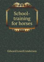 School-Training for Horses 5519012180 Book Cover