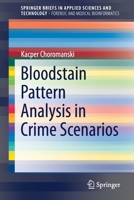 Bloodstain Pattern Analysis in Crime Scenarios 981334427X Book Cover