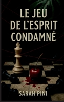 Le jeu de l'esprit condamné 3695145382 Book Cover