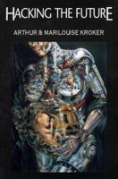 Hacking the Future: Stories for the Flesh-Eating 90s (Culturetexts) 0312129556 Book Cover