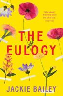 The Eulogy: A Debut Australian Novel of Family, Loss and Love 1743798326 Book Cover