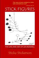 Stick Figures: The Life and Art of Len Boswell 108011937X Book Cover